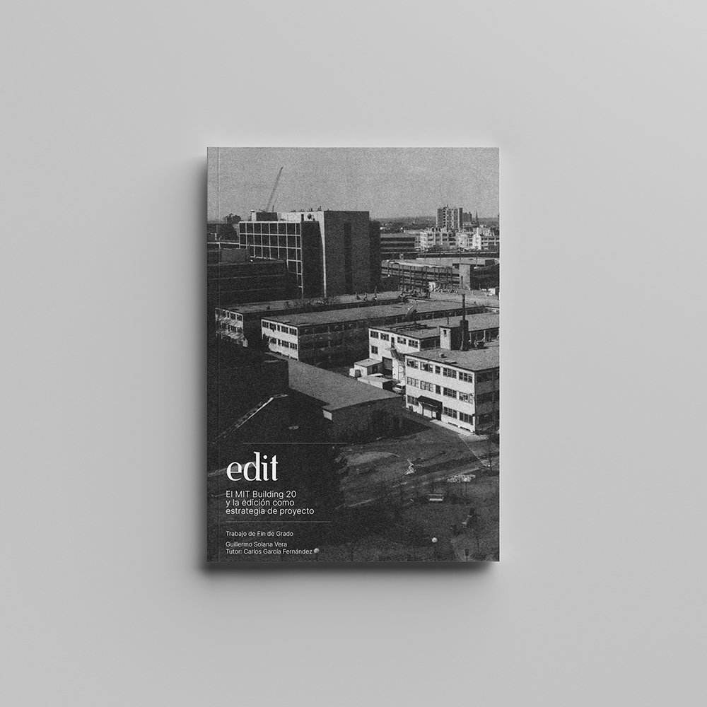 EDIT: el MIT Building 20 y la edición como estrategia de proyecto